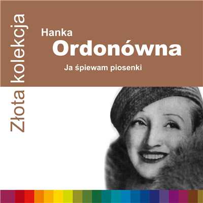 アルバム/Zlota Kolekcja/Hanka Ordonowna