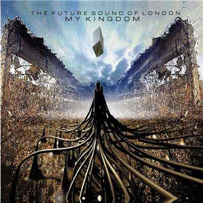 アルバム/My Kingdom/The Future Sound Of London