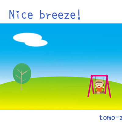 アルバム/Nice breeze！/tomo-z