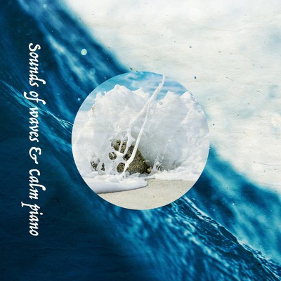 アルバム/Sounds of waves & Calm piano/ALL BGM CHANNEL