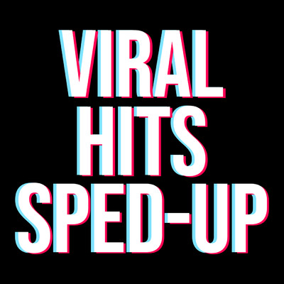 アルバム/Viral Hits (sped up)/Various Artists