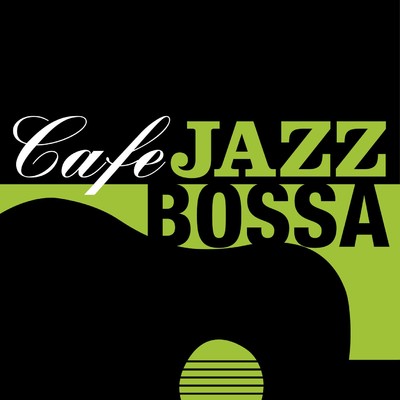 Cafe JAZZ BOSSA -静かな夜はボサノヴァを-/Various Artists
