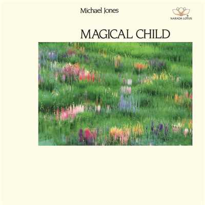 アルバム/Magical Child/Michael Jones