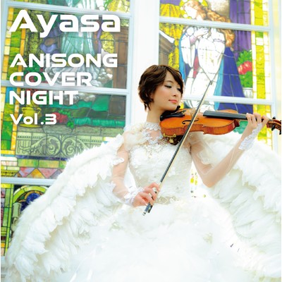 アルバム/ANISONG COVER NIGHT Vol.3/Ayasa