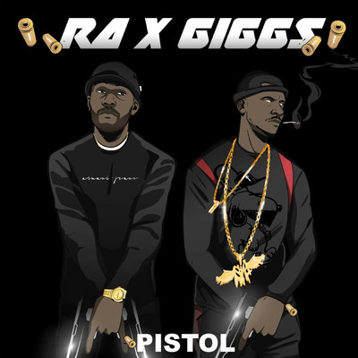 シングル/Pistol (Explicit) (featuring RA)/ギグス