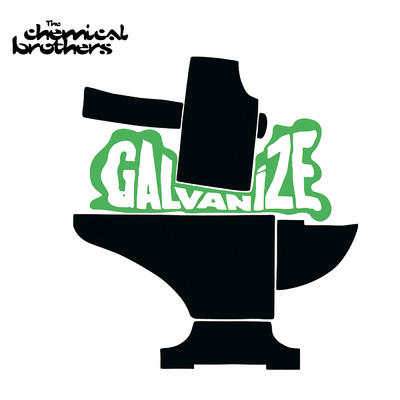 アルバム/Galvanize/ケミカル・ブラザーズ