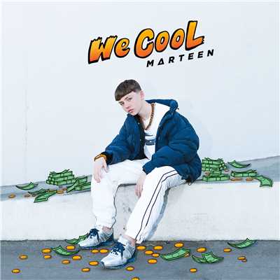シングル/We Cool/Marteen