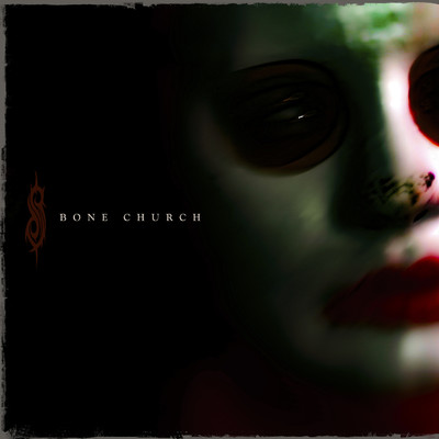 シングル/Bone Church/Slipknot