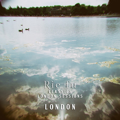 London (Classics London Sessions)/Rie fu