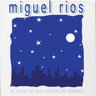 アルバム/El Rock De una Noche De Verano/Miguel Rios