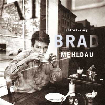 アルバム/Introducing Brad Mehldau/Brad Mehldau