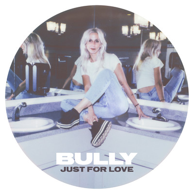 シングル/Just For Love/Bully