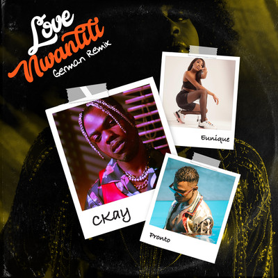 love nwantiti (feat. Pronto & Eunique) [German Remix]/CKay