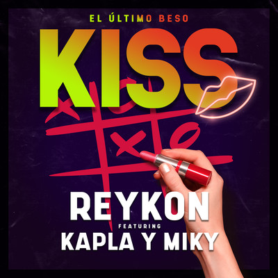 シングル/Kiss (El Ultimo Beso) [feat. Kapla y Miky]/Reykon