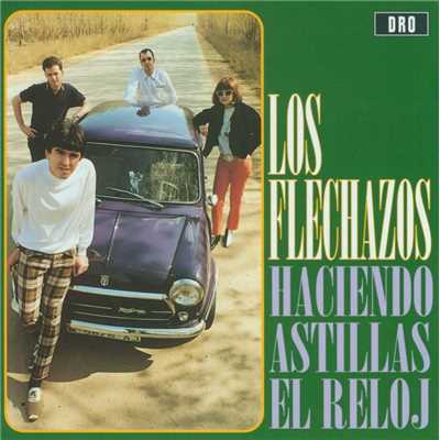 アルバム/Haciendo Astillas El Reloj/Los Flechazos