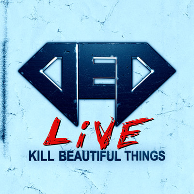 シングル/Kill Beautiful Things (Live)/DED
