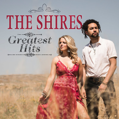 アルバム/Greatest Hits/The Shires