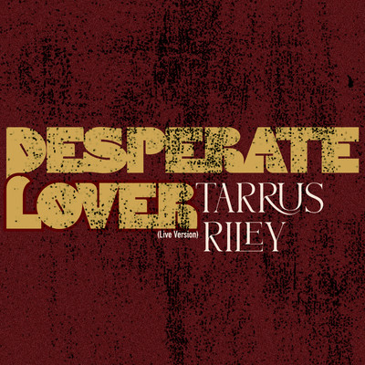 アルバム/Desperate Lover (Live)/Tarrus Riley