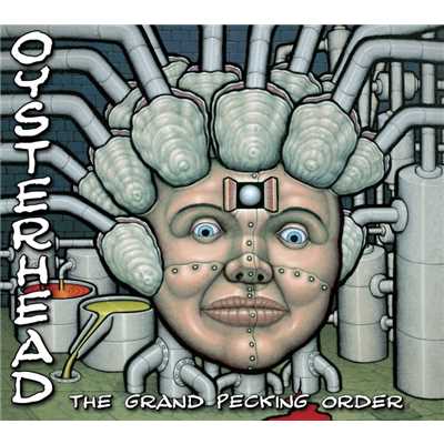 アルバム/The Grand Pecking Order/Oysterhead