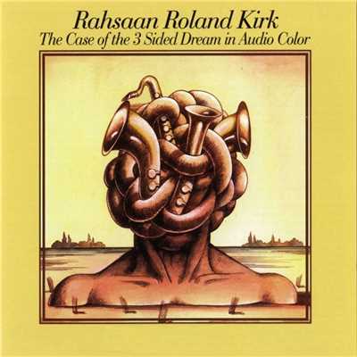 アルバム/The Case Of The 3 Sided Dream In Audio Color/Rahsaan Roland Kirk
