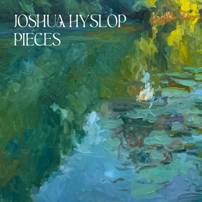 シングル/Pieces/Joshua Hyslop