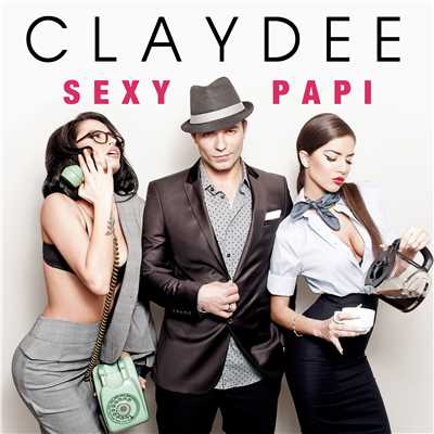 シングル/Sexy Papi/Claydee