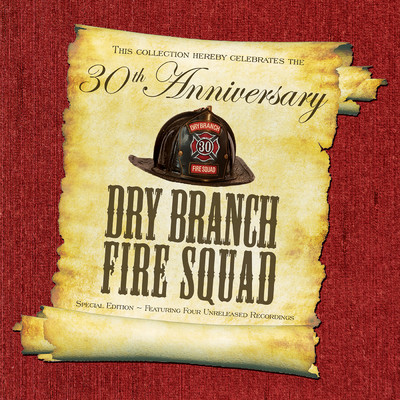 アルバム/Thirtieth Anniversary Special/Dry Branch Fire Squad