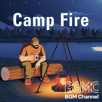アルバム/Camp Fire/BGM channel