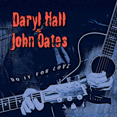 シングル/Love in a Dangerous Time/Daryl Hall & John Oates