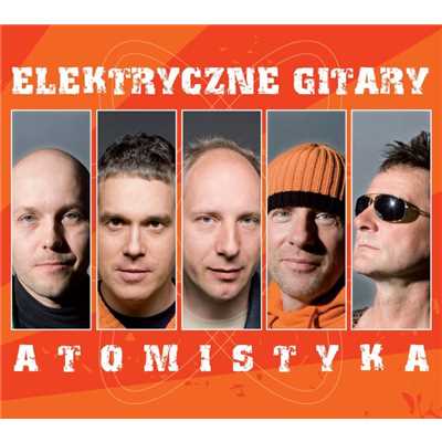 アルバム/Atomistyka/Elektryczne Gitary