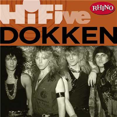 アルバム/Rhino Hi-Five: Dokken/Dokken