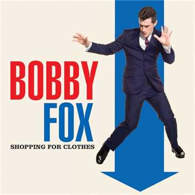 シングル/Shopping For Clothes/Bobby Fox