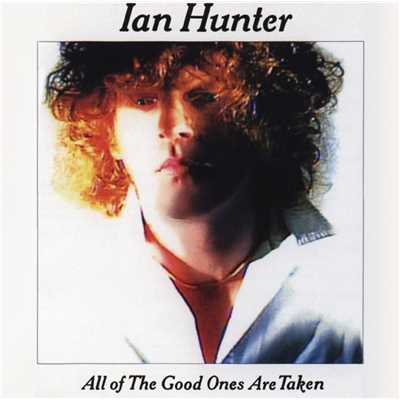 アルバム/All The Good Ones Are Taken (With Bonus Tracks)/Ian Hunter