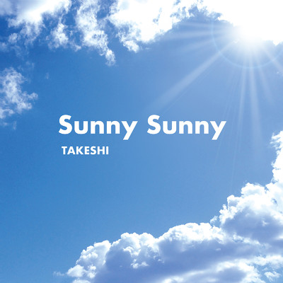 シングル/Sunny Sunny/TAKESHI