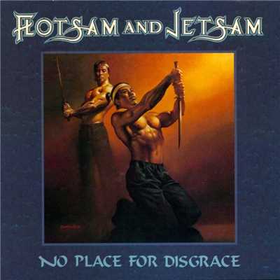 No Place For Disgrace/Flotsam & Jetsam
