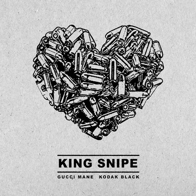 シングル/King Snipe/Gucci Mane, Kodak Black