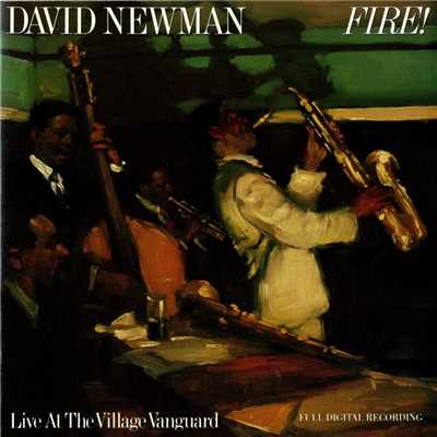 アルバム/Fire！ Live At The Village Vanguard/David Newman