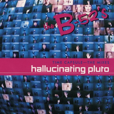 Hallucinating Pluto (Jason's ”Ride On” Remix)/The B-52's