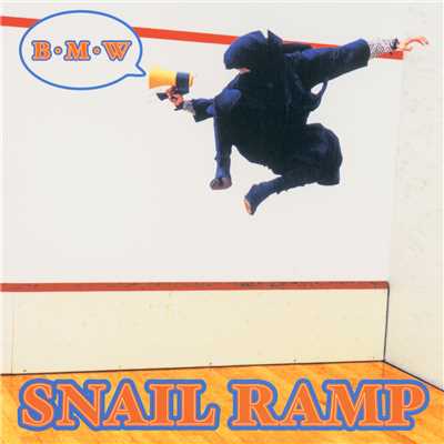 アルバム/B.M.W/SNAIL RAMP