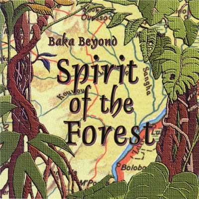 アルバム/Spirit Of The Forest/Baka Beyond