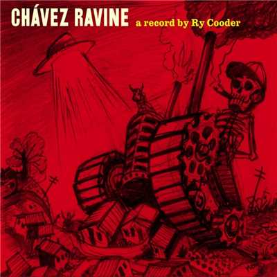 アルバム/Chavez Ravine/ライ・クーダー