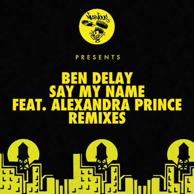 シングル/Say My Name (feat. Alexandra Prince) [Bassline Shizzle Mix]/Ben Delay