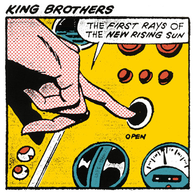 アルバム/THE FIRST RAYS OF THE NEW RISING SUN/KING BROTHERS