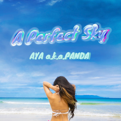 シングル/A Perfect Sky/AYA a.k.a PANDA