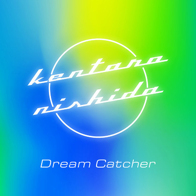 シングル/Dream Catcher/Kentaro Nishida