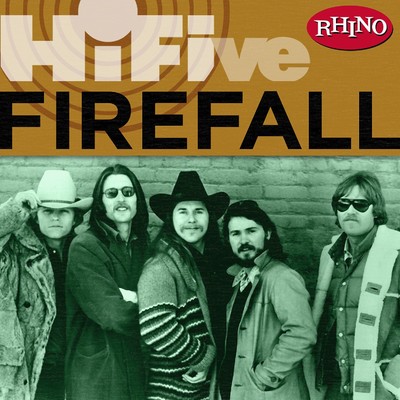 アルバム/Rhino Hi-Five: Firefall/Firefall