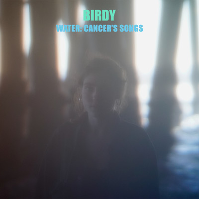 アルバム/Water: Cancer's Songs/Birdy
