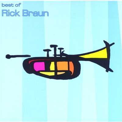 アルバム/The Best Of Rick Braun/Rick Braun