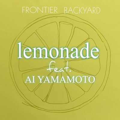 シングル/lemonade feat.AI YAMAMOTO/FRONTIER BACKYARD