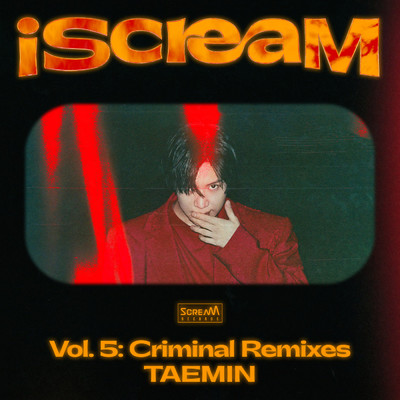 アルバム/iScreaM Vol.5 : Criminal Remixes/TAEMIN